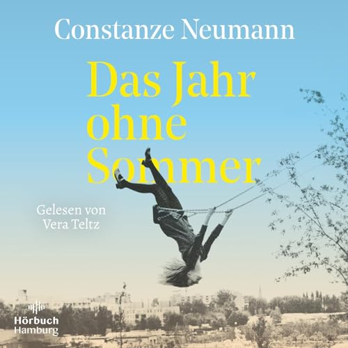 Das Jahr ohne Sommer: 1 CD | Ein Mädchen in Transit: Wo ist die Heimat, wo ist das Glück?